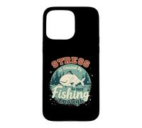 Le Stress est causé par Un pêcheur Amusant et Pas Assez de pêche Coque pour iPhone 15 Pro Max