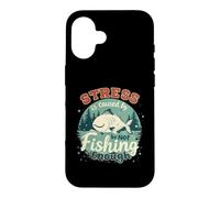 Le Stress est causé par Un pêcheur Amusant et Pas Assez de pêche Coque pour iPhone 16