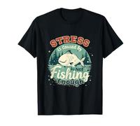 Le Stress est causé par Un pêcheur Amusant et Pas Assez de pêche T-Shirt