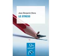 Le stress - Jean Benjamin Stora - Que Sais-Je - Poche - Etude