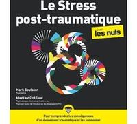 Le Stress Post-Traumatique Pour Les Nuls