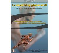 Le stretching global actif Au service du geste sportif - Norbert Grau - Grau Norbert - broché - Guide