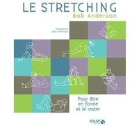 Le stretching - Nouvelle édition Bob Anderson (Auteur), Jean Anderson (Illustration)