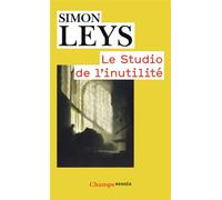 Simon Leys – Le Studio de l'inutilité: Essais – Poche