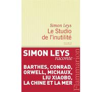 Simon Leys – Le Studio de l'inutilité – Essai – Flammarion – Broché