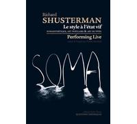 Le style à l'état vif - somaesthétique, art populaire et art de vivre - Richard Shusterman - Questions Theoriques - broché - Essai
