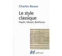 Le Style classique Charles Rosen (Auteur), Marc Vignal (Traduction), Jean-Pierre Cerquant (Traduction)