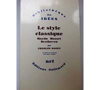 Le Style classique: Haydn, Mozart, Beethoven