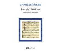 Le Style classique Haydn, Mozart, Beethoven - Charles Rosen - Gallimard - broché - Essai