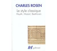 Le Style Classique - Haydn, Mozart, Beethoven, Edition Augmentée