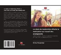 Le Style De Leadership Affecte La Motivation Au Travail Des Enseignants
