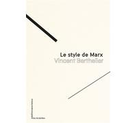 Le style de Marx - Vincent Berthelier - Sociales - broché - Essai