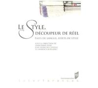 Le Style, Découpeur De Réel - Faits De Langue, Effets De Style