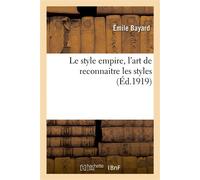 Le style empire, l'art de reconnaitre les styles