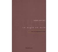 Le style en acte. Vers une pragmatique du style