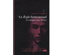 Le style homosexuel. En Espagne sous Franco