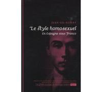 Le style homosexuel. en espagne sous franco - Juan Gil-Albert - Epel Eds - broché - Essai