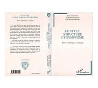 Le style, structure et symptome Entre esthétique et clinique - Barbara Steiner - L'harmattan - broché - Livre