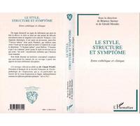 Le style, structure et symptome Entre esthétique et clinique - Barbara Steiner - L'harmattan - broché - Livre