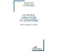 Barbara Steiner – Le style, structure et symptôme: Entre esthétique et clinique – Broché