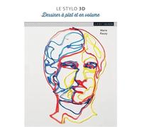 Le stylo 3D dessiner à plat et en volume