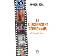 Le subconscient réunionnais: L'île intérieure