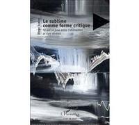 Le sublime comme forme critique Diego Scalco (Auteur)