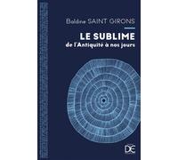 Le Sublime de l’antiquité à nos jours - Baldine Saint-Girons - Desjonqueres - broché - Etude