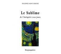 Le Sublime de l’antiquité à nos jours - Baldine Saint-Girons - Desjonqueres - broché - Etude