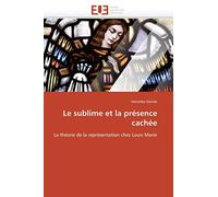 Le sublime et la présence cachée: La théorie de la représentation chez Louis Marin
