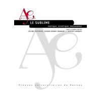 Le sublime: Poétique, esthétique, philosophie