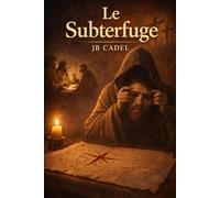 Le subterfuge: L'autre vérité sur la mort de Jésus