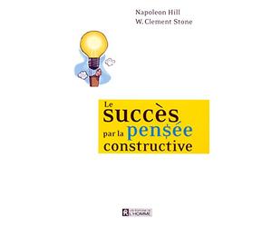 Le succès par la pensée constructive