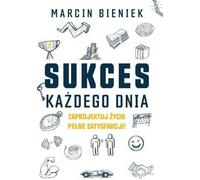 Le succès au quotidien. Concevoir une vie épanouissante (Buch auf Polnisch)