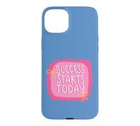Le succès Commence Aujourd'hui Esprit Positif motivationnel Coque pour iPhone 15 Plus