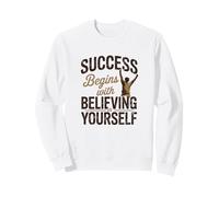 Le succès Commence par Croire en soi Illustration Sweatshirt