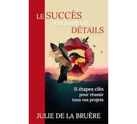 Le succès est dans les détails