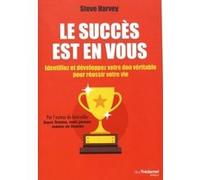 Le succès est en vous - Identifiez et développez votre don véritable pour réussir votre vie Steve Harvey (Auteur), Catherine Valleroy (Traduction)