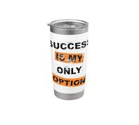 le succès est ma seule option : lettrage, inspiration, motivation Gobelet isotherme en acier inoxydable double paroi