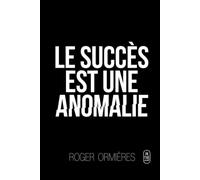Le succès est une anomalie
