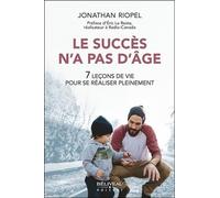 Le Succès N'a Pas D'âge - 7 Leçons Pour Se Réaliser Pleinement