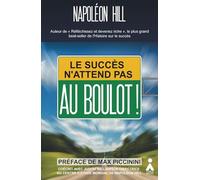 Le succès n'attend pas. Au boulot !