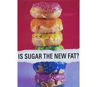 Le sucre est-il la nouvelle graisse ?