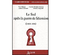 Le sud après la guerre de sécession - (1865-1896) - DIAMOND/MAGIDOFF/PHILIPPE - Atlande Eds - broché - Etude