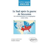 Le Sud après la guerre de Sécession : de la Reconstruction à la reségrégation (1865-1896)