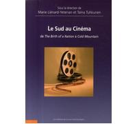 Le Sud au Cinéma De The Birth of a Nation à Cold Mountain - Marie Liénard-Yeterian - Ecole Polytechnique Eds - broché - Scolaire / Universitaire
