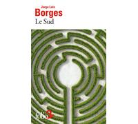 Jorge Luis Borges – Le Sud et autres fictions – Poche (Gallimard)