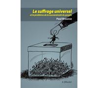 Le Suffrage Universel Et Le Problème De La Souveraineté Populaire