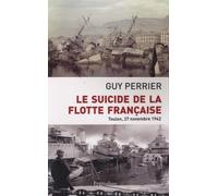 Le Suicide de la flotte française: Toulon, 27 novembre 1842
