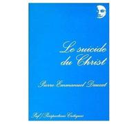 Le Suicide Du Christ. Une Theologie